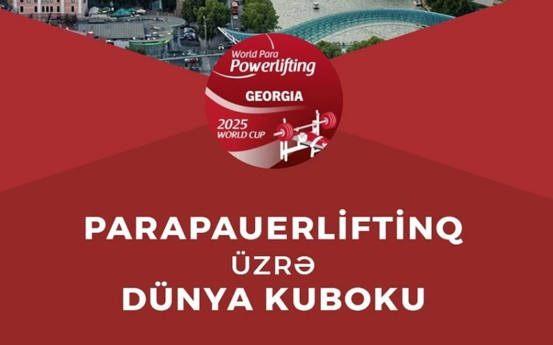 Azerbaycan Para Powerlifting Takımı Dünya Kupası'nda Mücadele Edecek