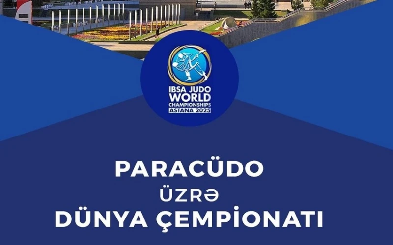 Azerbaycanlı para-judocular Dünya Şampiyonası'na katılıyor
