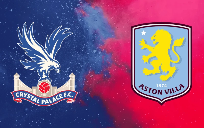 Crystal Palace - Aston Villa: FA Kupası finaline giden yolda kritik karşılaşma