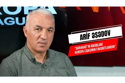 Arif Esedov, Avrupa Ligi ve Konferans Ligi'nde kimlerin şanslı olduğunu açıkladı